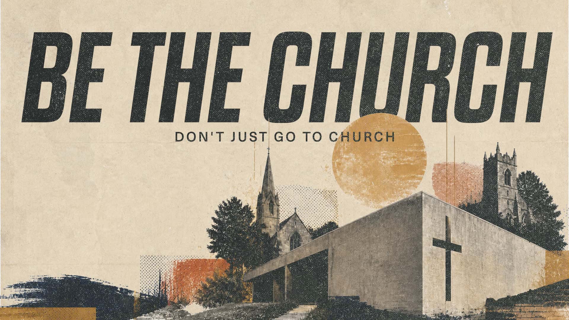 Bridge Church — Be The Church Sermon Series - Sermon Design